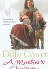 Okładka książki A Mothers Courage Dilly Court