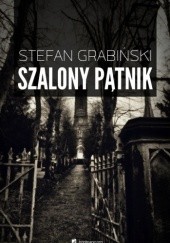 Okładka książki Szalony pątnik Stefan Grabiński