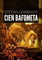 Okładka książki Cień Bafometa Stefan Grabiński