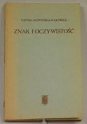 Okładka książki Znak i oczywistość Hanna Buczyńska-Garewicz