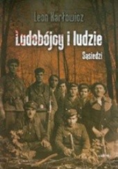 Okładka książki Ludobójcy i ludzie Sąsiedzi Leon Karłowicz