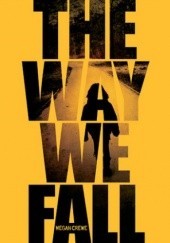 Okładka książki The Way We Fall Megan Crewe