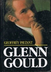 Okładka książki Glenn Gould muzyka i myśl Geoffrey Payzant