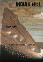 Okładka książki Indian Hill Mark Tufo