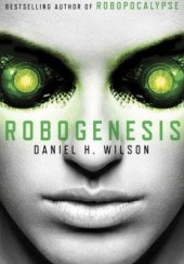 Okładka książki Robogenesis Daniel H. Wilson
