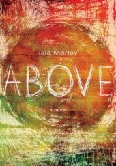 Okładka książki Above Isla Morley