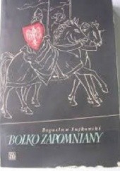 Okładka książki Bolko Zapomniany Bogusław Sujkowski