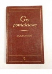 Okładka książki Gry powieściowe Michał Głowiński