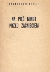 Okładka książki Na pięć minut przed zaśnięciem Stanisław Dygat