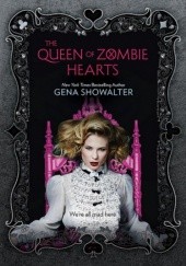 Okładka książki The Queen of Zombie Hearts Gena Showalter