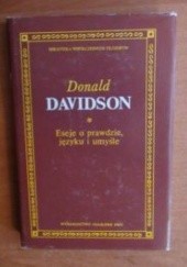 Okładka książki Eseje o prawdzie, języku i umyśle Donald Davidson
