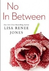 Okładka książki No In Between Lisa Renee Jones
