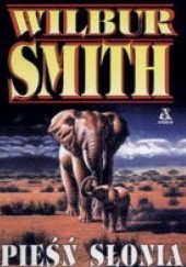Okładka książki Pieśń słonia Wilbur Smith