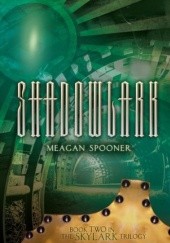 Okładka książki Shadowlark Meagan Spooner