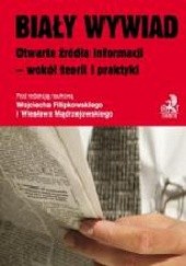 Okładka książki Biały wywiad Otwarte źródła informacji - wokół teorii i praktyki praca zbiorowa