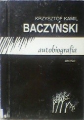 Okładka książki Autobiografia - wiersze Krzysztof Kamil Baczyński