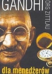 Okładka książki Gandhi dla menedżerów Jörg Zittlau