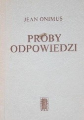 Okładka książki Próby odpowiedzi Jean Onimus