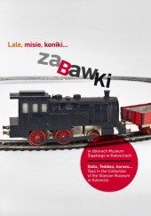 Lale, misie, koniki... Zabawki w zbiorach Muzeum Śląskiego w Katowicach