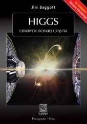 Okładka książki Higgs. Odkrycie boskiej cząstki Jim Baggott