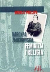 Okładka książki Narcyza Żmichowska. Feminizm i religia Ursula Phillips
