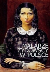 Okładka książki Malarze żydowscy w Polsce. Część 1 Artur Tanikowski