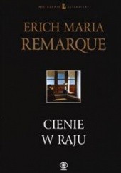Okładka książki Cienie w raju Erich Maria Remarque