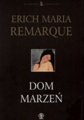 Okładka książki Dom marzeń Erich Maria Remarque
