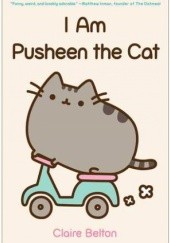Okładka książki I Am Pusheen the Cat Claire Belton