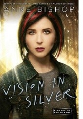 Okładka książki Vision in Silver Anne Bishop