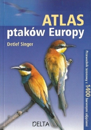 Okładka książki Atlas ptaków Europy Detlef Singer