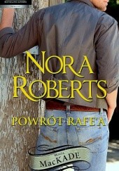 Okładka książki Powrót Rafe’a Nora Roberts