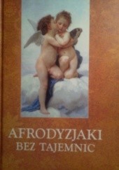 Okładka książki Afrodyzjaki bez tajemnic Robert Maciej