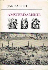 Okładka książki Amsterdamskie ABC Jan Balicki