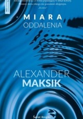 Okładka książki Miara oddalenia Alexander Maksik