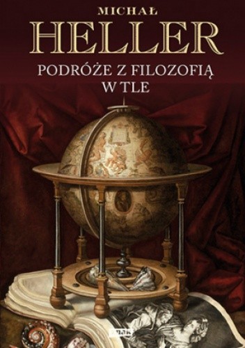 Okładka książki Podróże z filozofią w tle Michał Heller