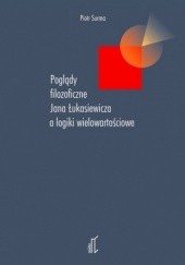 Okładka książki Poglądy filozoficzne Jana Łukasiewicza a logiki wielowartościowe