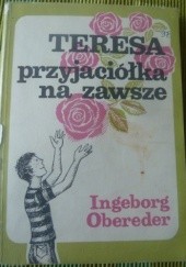 Okładka książki Teresa przyjaciółka na zawsze Ingeborg Obereder