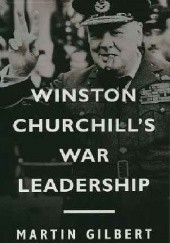 Okładka książki Winston Churchill's War Leadership Martin Gilbert