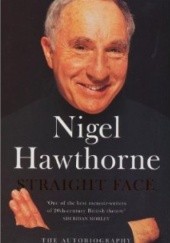 Okładka książki Straight Face Nigel Hawthorne