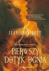 Okładka książki Pierwszy dotyk ognia Jeaniene Frost