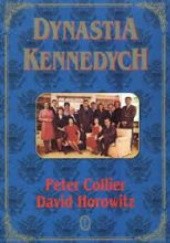 Okładka książki Dynastia Kennedych Peter Collier, David Horowitz