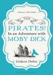 Okładka książki The Pirates! in an Adventure with Moby Dick Gideon Defoe