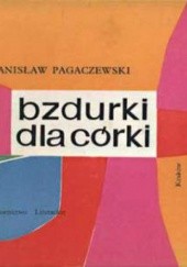 Okładka książki Bzdurki dla córki Stanisław Pagaczewski
