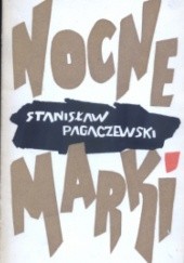 Okładka książki Nocne Marki Stanisław Pagaczewski