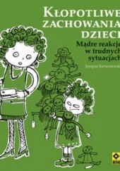 Okładka książki Kłopotliwe zachowania dzieci Justyna Korzeniewska