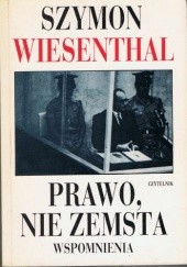 Okładka książki Prawo, nie zemsta. Wspomnienia Szymon Wiesenthal