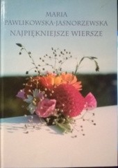 Okładka książki Najpiękniejsze wiersze Maria Pawlikowska-Jasnorzewska