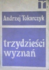 Okładka książki Trzydzieści wyznań Andrzej Tokarczyk