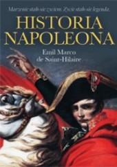 Okładka książki Historia Napoleona Emil Marc de Saint-Hilaire